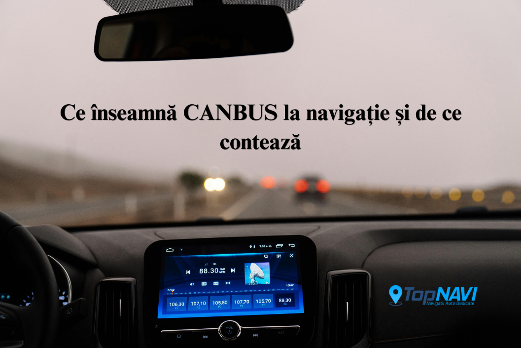 Ce înseamnă CANBUS la navigație și de ce contează